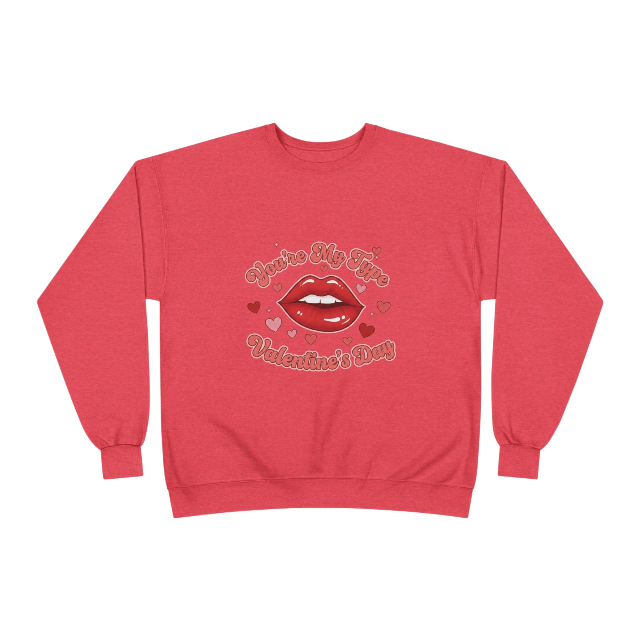 Tr3ndyBiz   Valentine’s Day Kiss Crewneck Sweatshirt – “You’re My Type” Lip Graphi