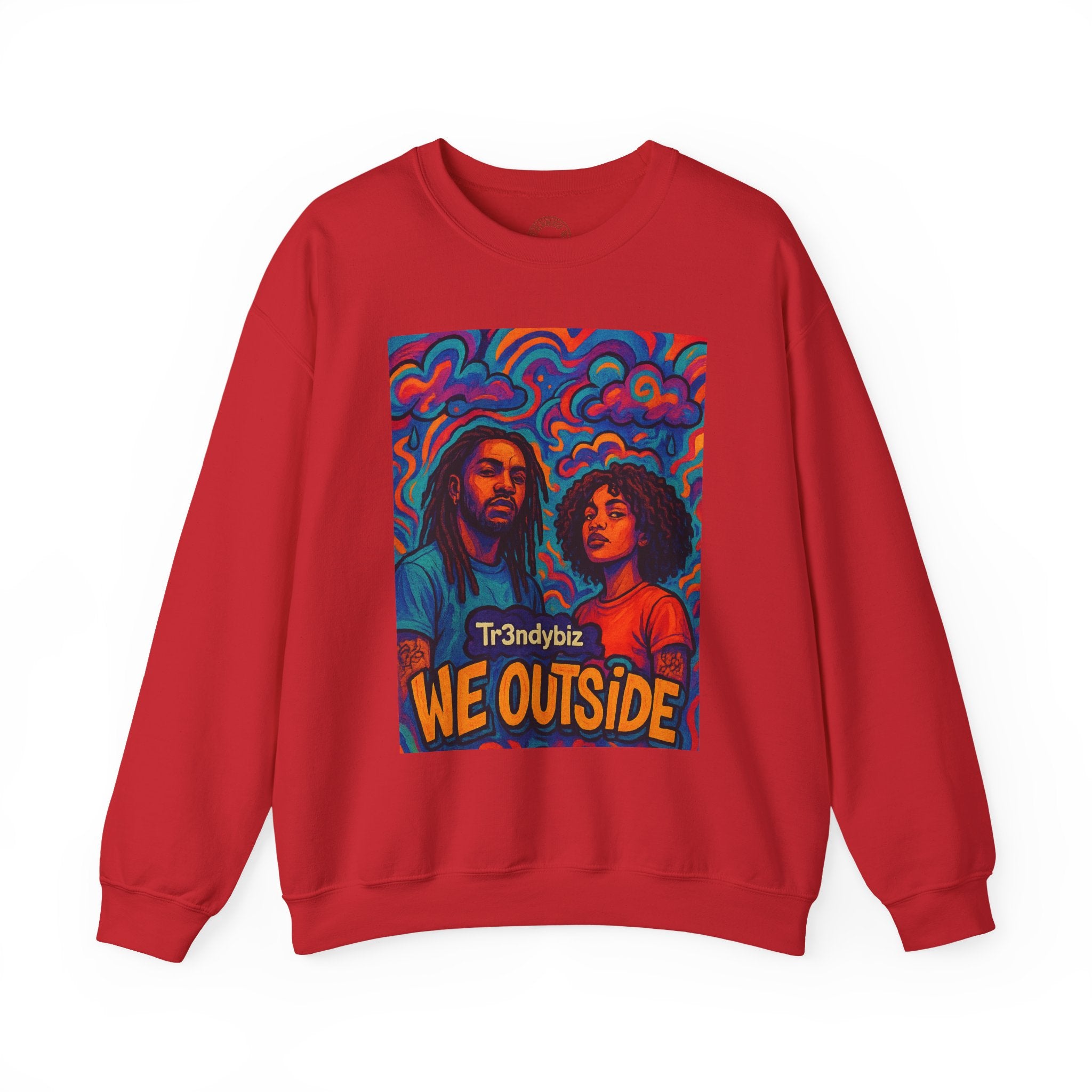 Tr3ndyBiz “We Outside” Crewneck Sweatshirt