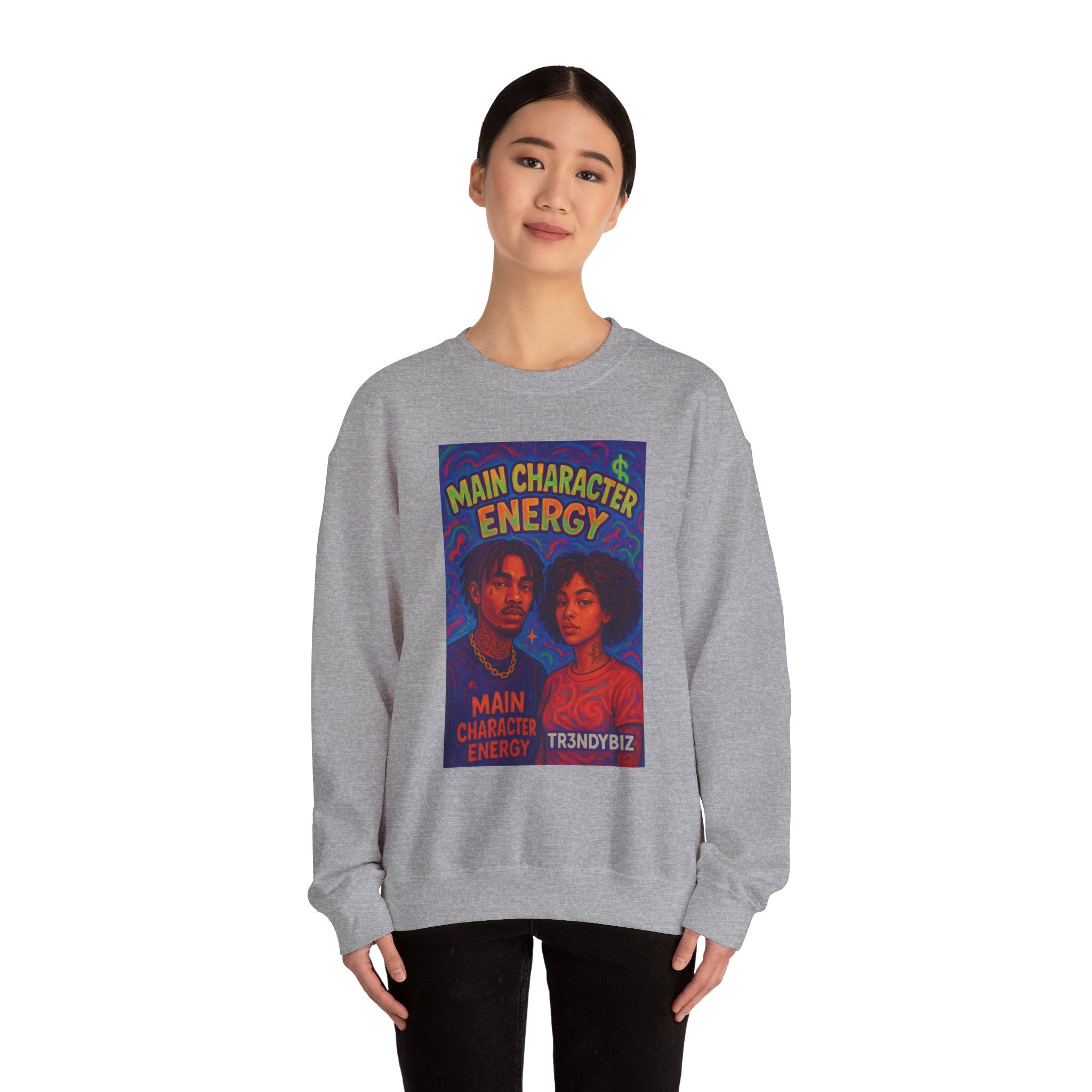 Tr3ndyBiz Main Character Energy Crewneck Sweatshirt