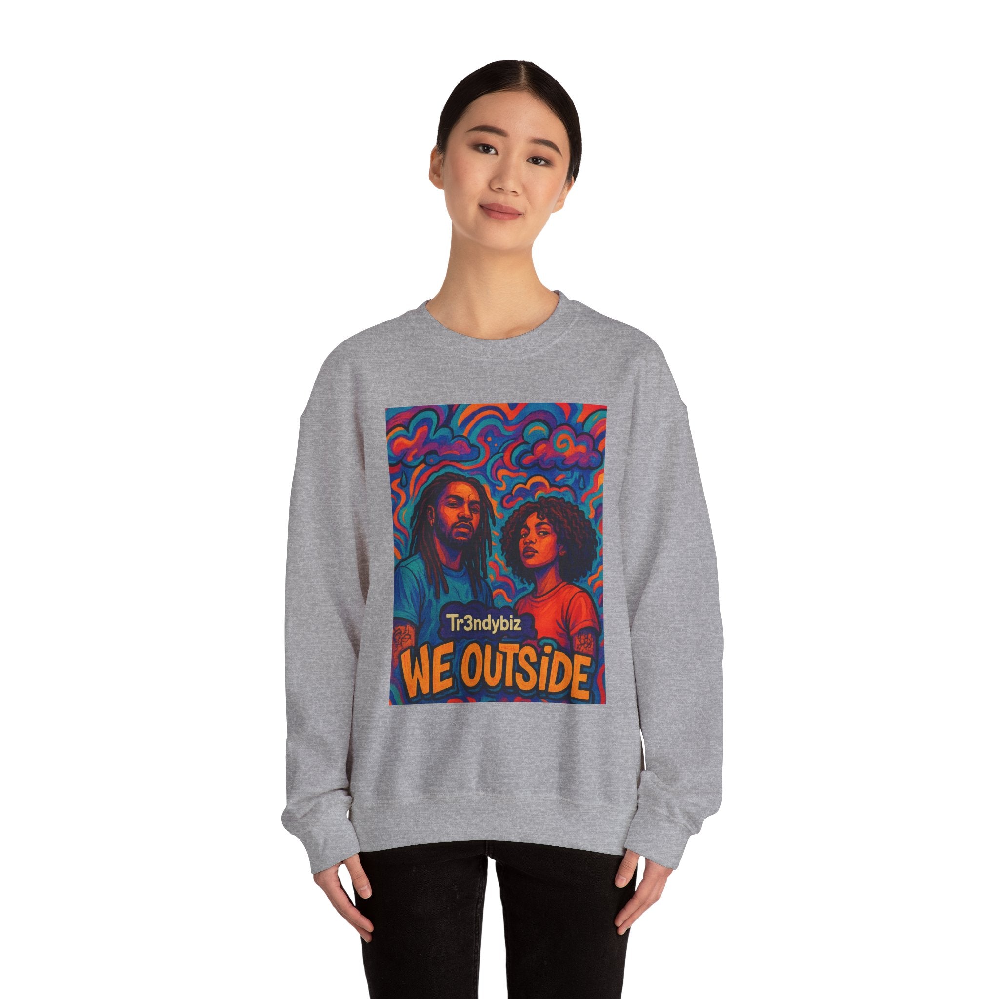 Tr3ndyBiz “We Outside” Crewneck Sweatshirt