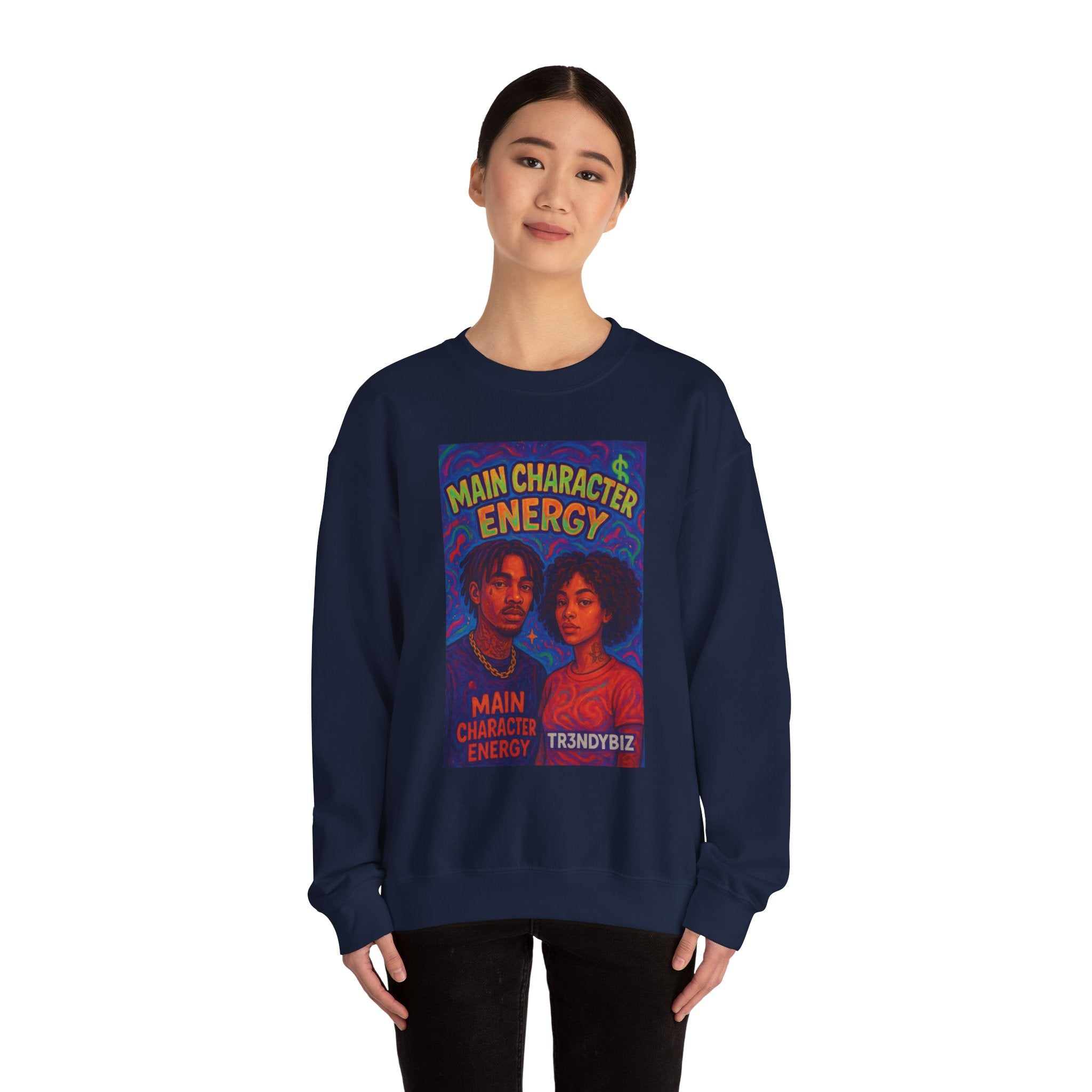 Tr3ndyBiz Main Character Energy Crewneck Sweatshirt