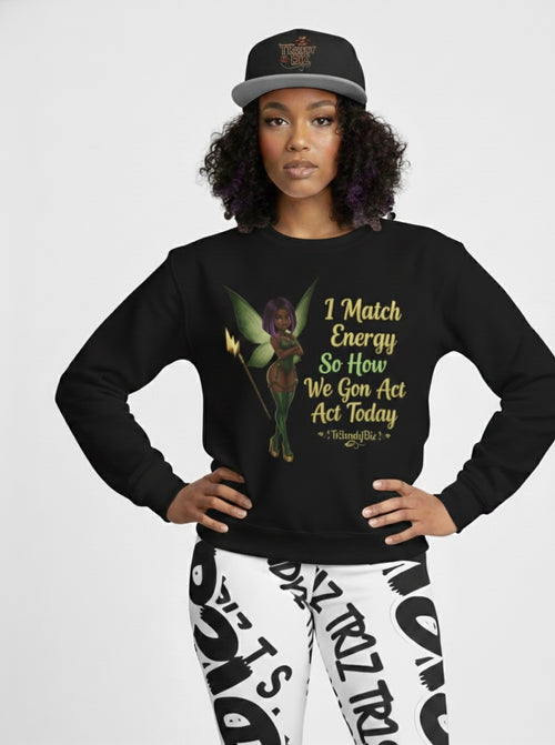 Tr3ndyBiz  “I Match Energy” Fairy Sweatshirt