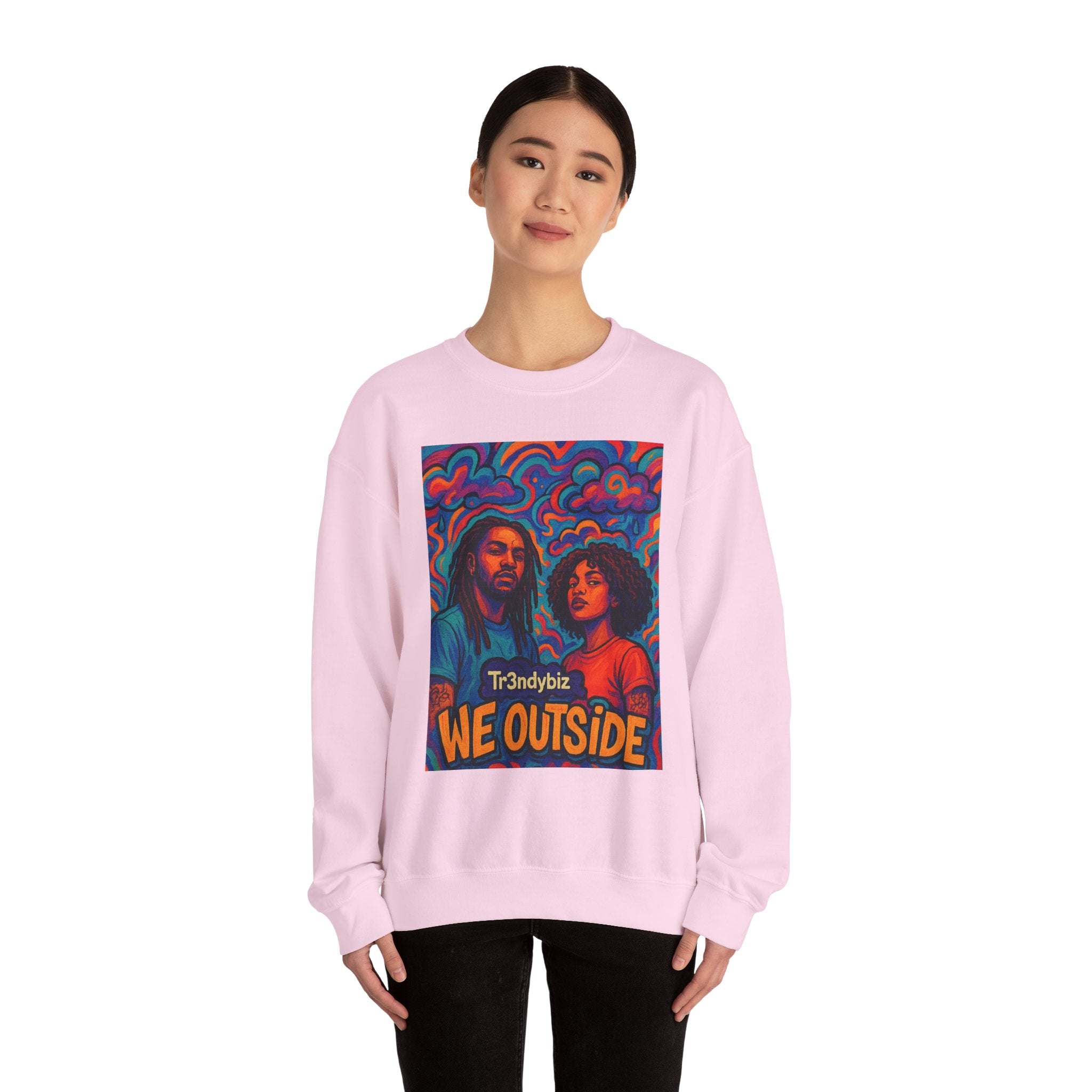 Tr3ndyBiz “We Outside” Crewneck Sweatshirt
