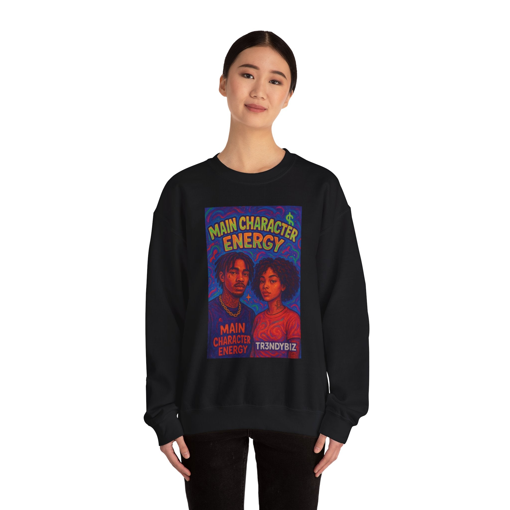 Tr3ndyBiz Main Character Energy Crewneck Sweatshirt
