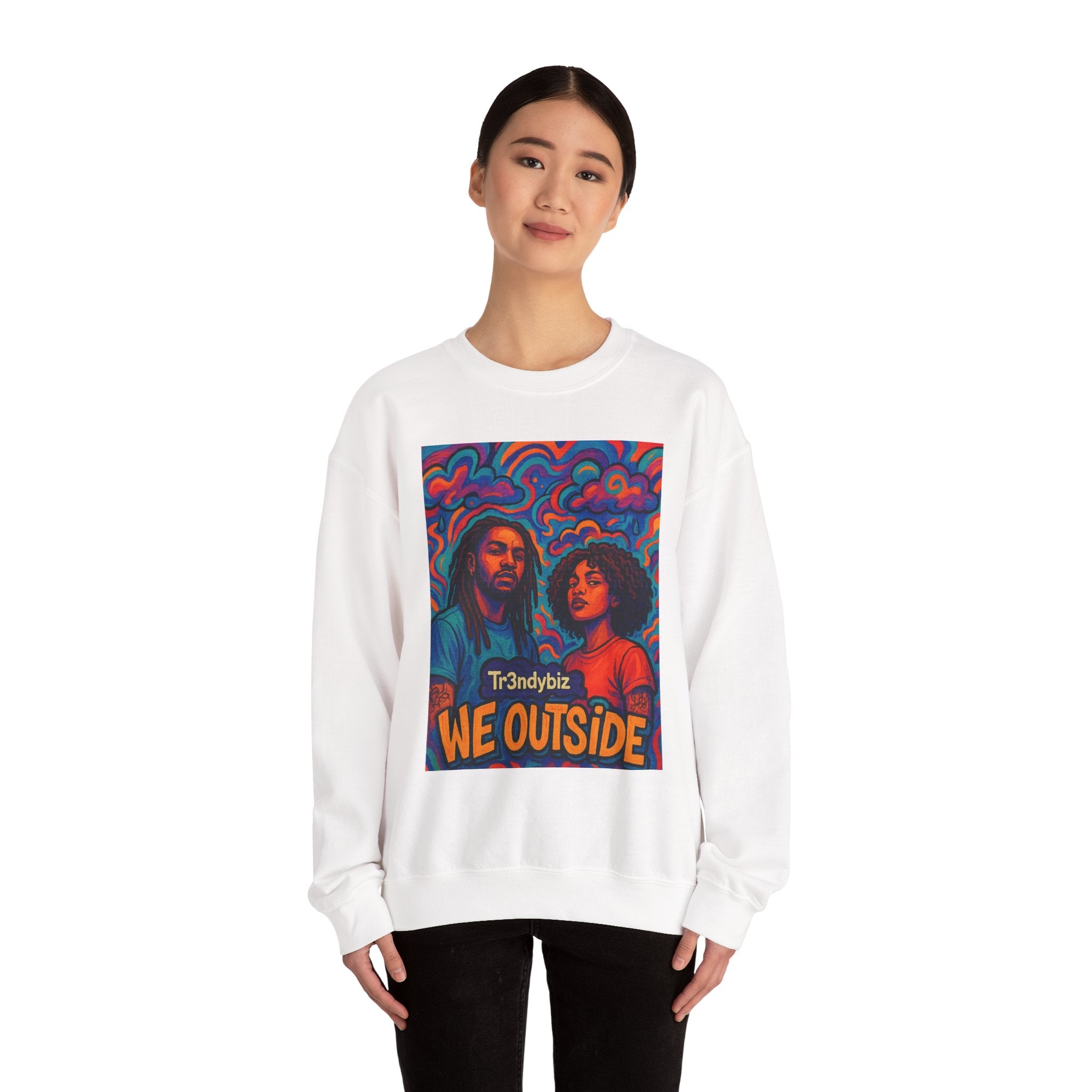 Tr3ndyBiz “We Outside” Crewneck Sweatshirt